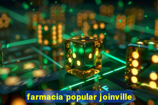 farmacia popular joinville